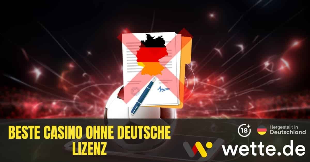 Casino ohne deutsche Lizenz Alles, was Sie wissen müssen -1336326311