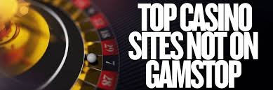 Exploring Casino Sites Not on Gamstop Opportunities Beyond Limits