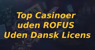 Oplev Spændingen ved Online Casino Uden RoFUS